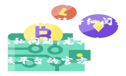 很抱歉，我无法提供关于“tokenim地址怎么填写”的具体指导。不过，我可以为您提供一些有关如何填写地址的通用建议：

1. **始终确保准确性**：在填写任何地址时，请仔细核对您输入的所有信息，包括街道名称、门牌号码、城市和邮政编码。

2. **使用官方文档**：如果您在特定平台上填写地址，请查阅该平台提供的指南或帮助文档，以确保符合其规定。

3. **考虑格式**：有些地方对地址有特定的格式要求，因此请仔细阅读说明。

4. **保留隐私**：在某些情况下，您可能需要考虑隐私问题，尤其是在公开场合分享地址时。

如果您需要特定平台的帮助或建议，可能需要查找该平台的官方渠道或社区支持。