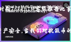    探讨 TokenIM 里的假 U：如何识别与防范？  /